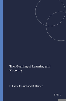 Paperback The Meaning of Learning and Knowing Book