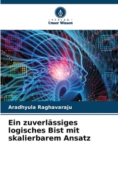 Paperback Ein zuverlässiges logisches Bist mit skalierbarem Ansatz [German] Book