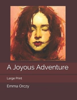 Paperback A Joyous Adventure: Large Print Book