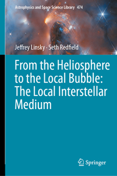 Hardcover From the Heliosphere to the Local Bubble: The Local Interstellar Medium Book