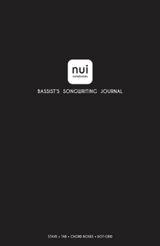 Nui Notebooks; Bassist's Songwriting Journal; STAVE + TAB + CHORD BOXES + DOT-GRID; Black