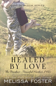 Paperback Healed by Love (The Bradens at Peaceful Harbor): Nate Braden Book
