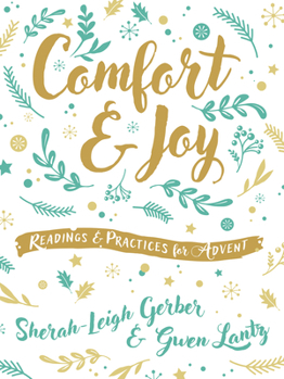 Paperback Comfort and Joy: Readings and Practices for Advent Book