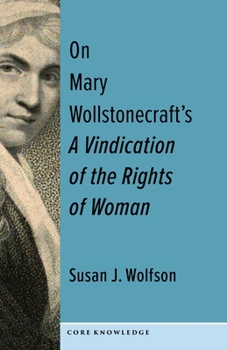 Paperback On Mary Wollstonecraft's a Vindication of the Rights of Woman: The First of a New Genus Book