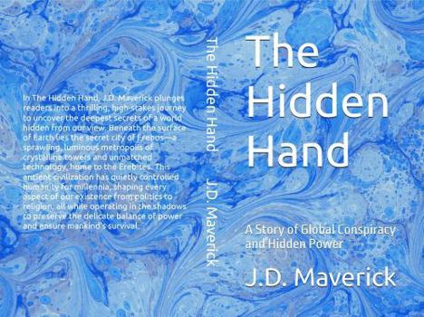 Paperback The Hidden Hand: A Story of Global Conspiracy and Hidden Power Book