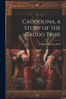 Paperback Caddolina, a Story of the Caddo Tribe Book