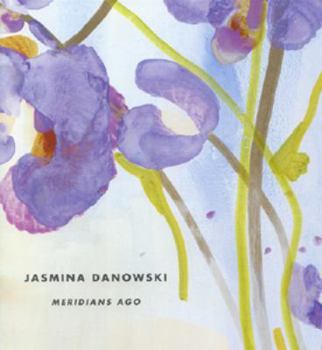 Paperback Jasmina Danowski : Meridians Ago Book