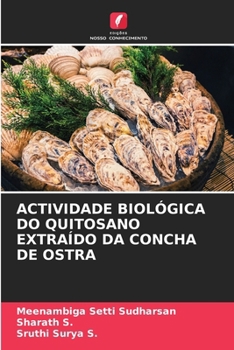 Paperback Actividade Biológica Do Quitosano Extraído Da Concha de Ostra [Portuguese] Book