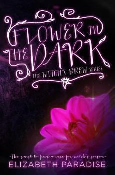 Paperback Flower In the Dark: Witch's Brew Book