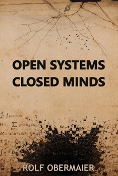 Paperback Open Systems - Closed Minds Book