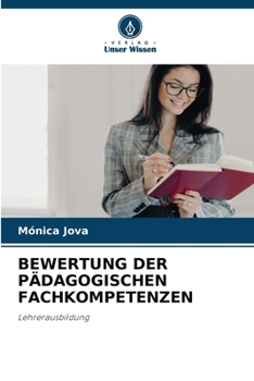 BEWERTUNG DER PÄDAGOGISCHEN FACHKOMPETENZEN: Lehrerausbildung (German Edition)