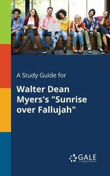 Paperback A Study Guide for Walter Dean Myers's "Sunrise Over Fallujah" Book
