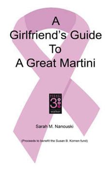 Paperback A Girlfriend's Guide to a Great Martini Book