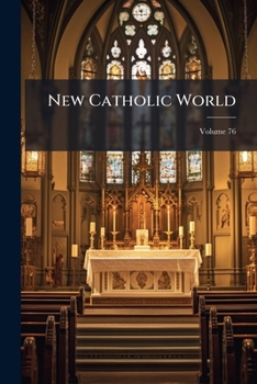 Paperback New Catholic World; Volume 76 Book