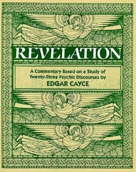 Paperback Commentary on the Revelation: A Commentary Based on a Study of Twenty-Four Psychic Discourses Book