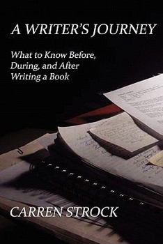 Paperback A Writer's Journey: What to Know Before, During, and After Writing a Book