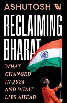Reclaiming Bharat: What Changed in 2024 and What Lies Ahead