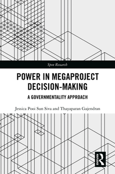 Hardcover Power in Megaproject Decision-making: A Governmentality Approach Book