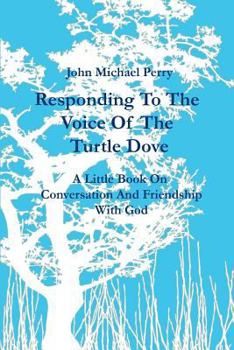Paperback Responding To The Voice Of The Turtle Dove Book