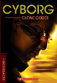 Cyborg - Book #2 of the Clone Codes