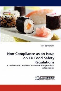 Paperback Non-Compliance as an Issue on Eu Food Safety Regulations Book