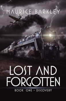 Lost and Forgotten: Book 1: Discovery - Book #1 of the Lost and Forgotten