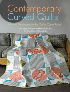 Paperback Contemporary Curved Quilts: Curved Piecing Using the Quick Curve Ruler(c) Book
