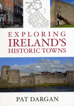 Paperback Exploring Ireland's Historic Towns Book