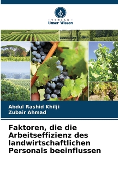Faktoren, die die Arbeitseffizienz des landwirtschaftlichen Personals beeinflussen (German Edition)
