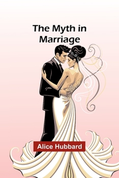 Paperback The Myth in Marriage Book