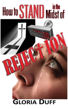 Paperback How to Stand in the Midst of Rejection Book