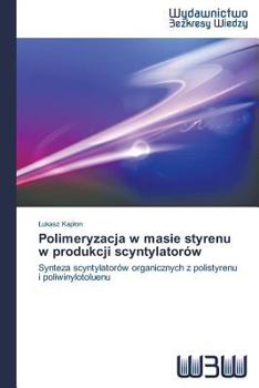 Paperback Polimeryzacja w masie styrenu w produkcji scyntylatorów [Polish] Book
