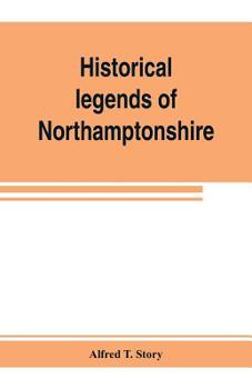 Paperback Historical legends of Northamptonshire Book