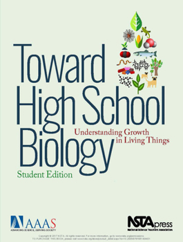 Paperback Toward High School Biology: Understanding Growth in Living Things, Student Edition Book