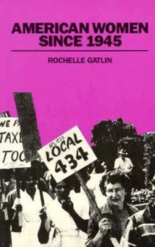 Paperback American Women Since 1945 Book