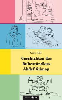 Paperback Geschichten des Ruheständlers Abdef Gilmop [German] Book