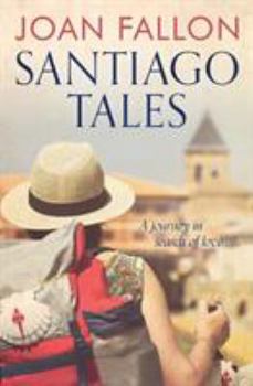 Paperback Santiago Tales: A journey in search of love Book