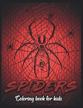 Paperback Spiders Coloring Book for Kids.: Let Kids Having Fun Coloring Spiders . Book