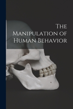 Paperback The Manipulation of Human Behavior Book