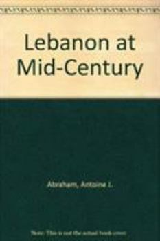 Paperback Lebanon at Mid-Century: Maronite-Druze Relations in Lebanon, 1840-1860: A Prelude to Arab Nationalism Book