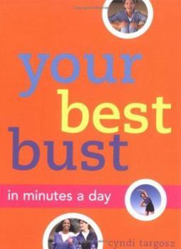 Paperback Your Best Bust: In Minutes a Day Book