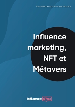 Paperback Influence Marketing, NFT et Métavers [French] Book