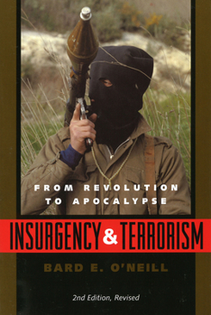 Paperback Insurgency and Terrorism: From Revolution to Apocalypse, Second Edition, Revised Book