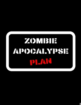 Paperback Zombie Apocalypse Plan: Notebook Book