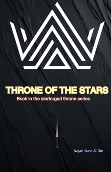 Throne of the Stars (The Starforged Throne Series)