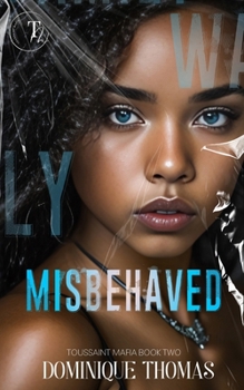 Paperback Misbehaved: Toussaint Mafia Book Two Book