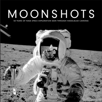 Paperback Moonshots: 50 Years of NASA Space Exploration Seen Through Hasselblad Cameras Book