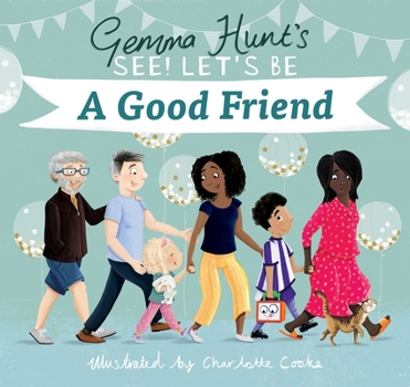 Hardcover Gemma Hunt's See! Let's Be a Good Friend Book