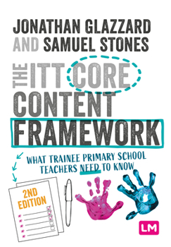 Paperback The ITT Core Content Framework: What Trainee Primary School Teachers Need to Know Book