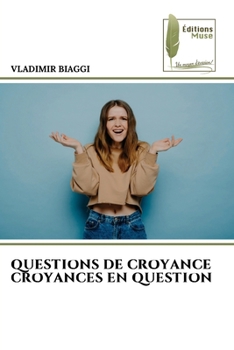 Paperback Questions de Croyance Croyances En Question [French] Book